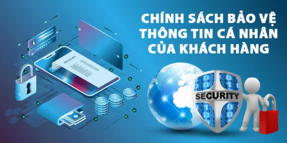 Chính sách bảo vệ thông tin cá nhân của khách hàng